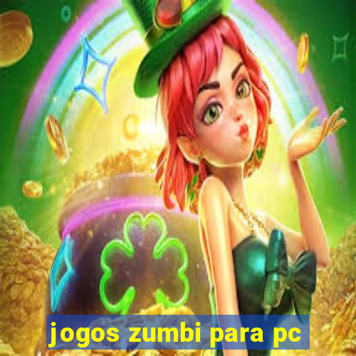 jogos zumbi para pc